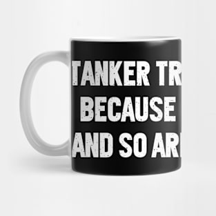 Tanker Truck Drivers Because Life's a Gas, and So Are Our Jokes! Mug